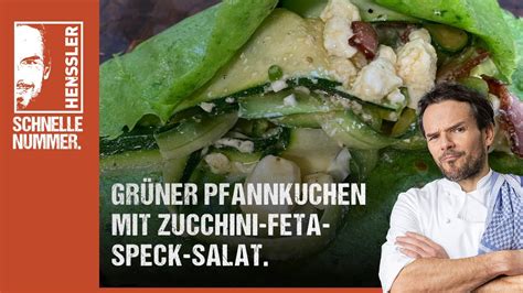 Schnelles Gruner Pfannkuchen Mit Zucchini Feta Speck Salat Rezept Von