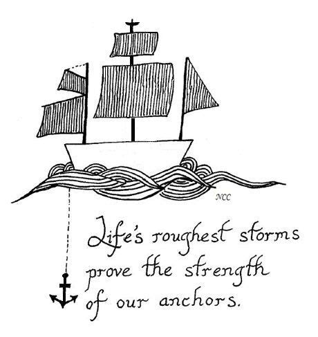 Life S Roughest Storms Prove The Strength Of Our Anchors Quotes To