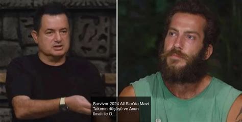 Survivor 2024 All Star da Mavi Takımın düşüşü ve Acun Ilıcalı ile