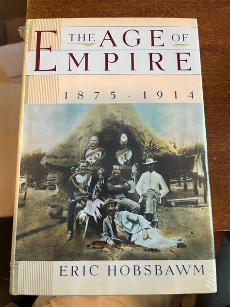 Age Of Empire By Eric J Hobsbawm Hardcover For Sale