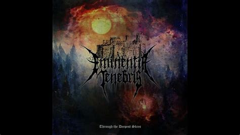 Eminentia Tenebris Through The Deepest Skies Full Album Youtube