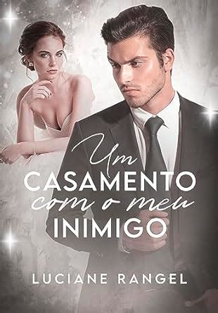 Um Casamento O Meu Inimigo EBook Rangel Luciane Amazon Br