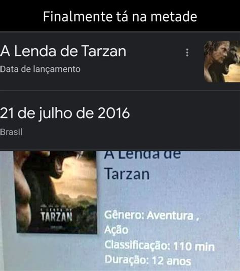 Finalmente T Na Metade A Lenda De Tarzan Data De Lan Amento I De