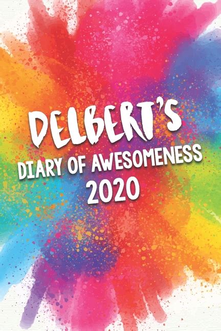 Delberts Diary Of Awesomeness 2020 Unique Personalised Full Year Dated Diary T For A Boy