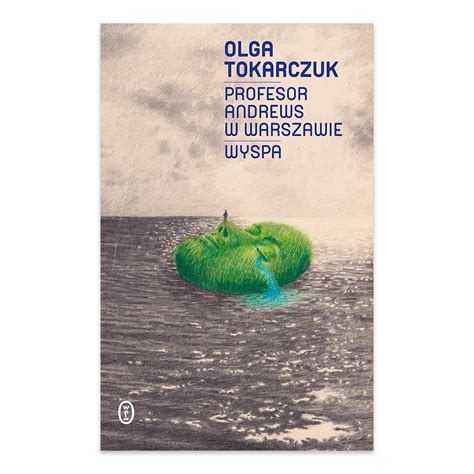 Profesor Andrews w Warszawie Wyspa Olga Tokarczuk Księgarnia Natuli