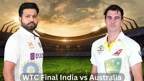 WTC Final Ind Vs Australia ICC World Test Championship Final Live