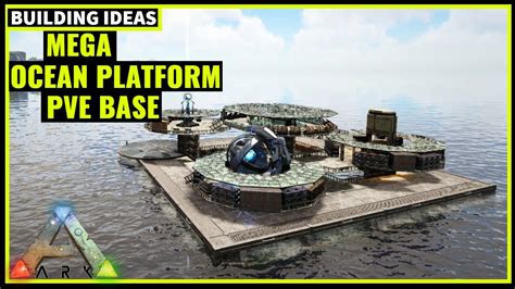 HOW TO BUILD A MEGA OCEAN PLATFORM PVE BASE ARK SURVIVAL YouTube