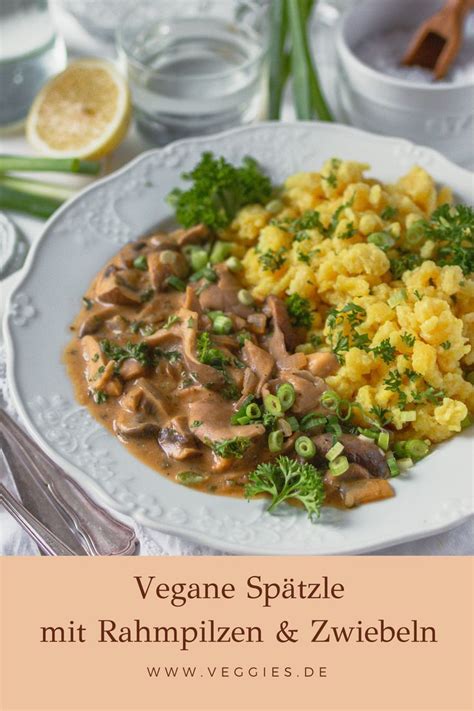 Vegane Knöpfle mit Rahmpilzen Zwiebeln veggies vegan Rezept