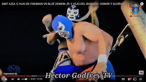 Dmt Azul E Hijo De Fishman Vs Blue Demon Jr E Hijo Del Bandido Honor