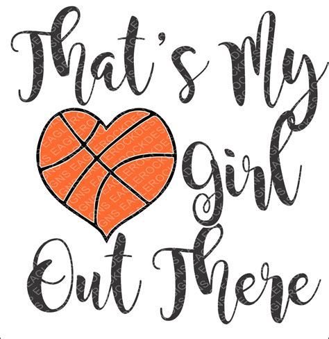 Svg Dxf Eps Cut File Thats My Girl Out There Basketball Svg