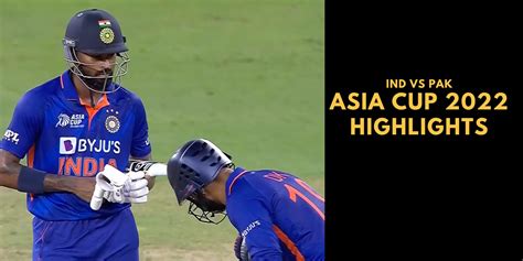 India Vs Pakistan Asia Cup 2022 Highlights Hardik Pandya Finishes In