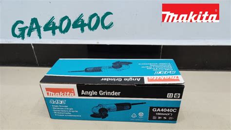 Makita GA4040C Makita Angle Grinder Variable Speed 100mm YouTube