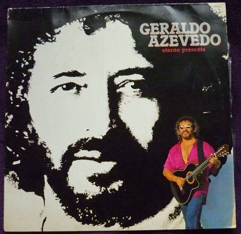 Geraldo Azevedo 22 álbuns da Discografia no LETRAS MUS BR