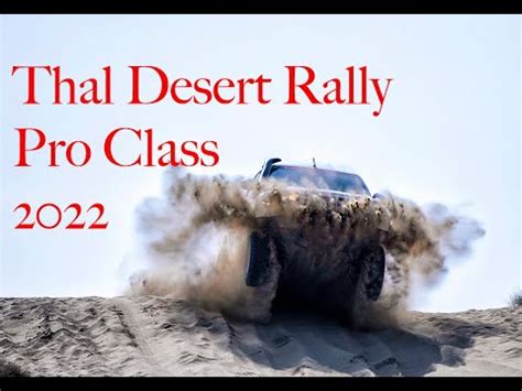 Thal Desert Rally Pro Class Race 2022 YouTube