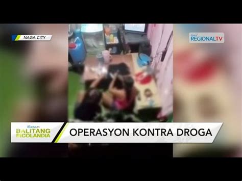 Balitang Bicolandia Drug Den Sa Naga City Pig Sakyada Kan Mga