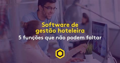 Software De Gestão Hoteleira 5 Funções Que Não Podem Faltar