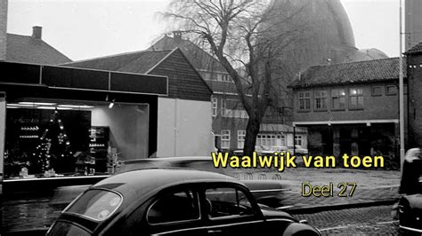 Waalwijk Van Toen Deel 27 YouTube