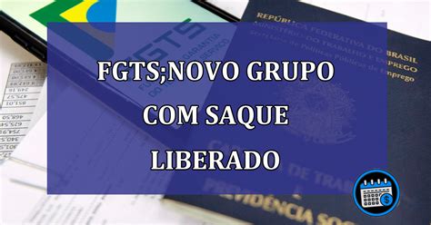 FGTS novo grupo saque aniversário liberado Agenda Em dia