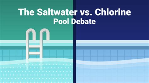 The Saltwater Vs Chlorine Pool Debate Choose The Right One For You