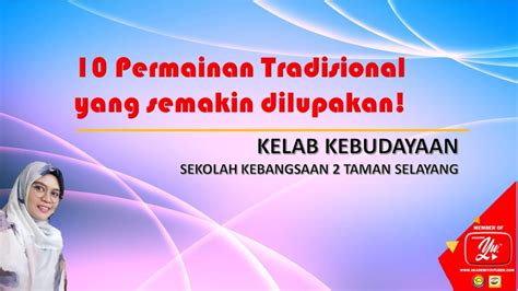 Permainan Tradisional Yang Semakin Dilupakan Kelab Kebudayaan Dan