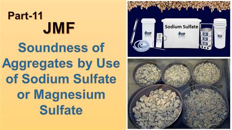 JMF Part 11 Soundness Test Soundness Of Aggregates By Use Of Sodium