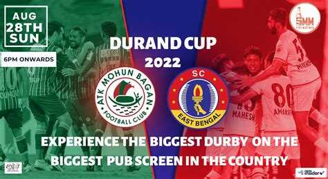 Durand Cup East Bengal Vs Atk Mohun Bagan Five Mad Men