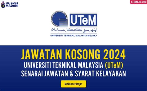 JAWATAN KOSONG 2024 UTEM SENARAI JAWATAN SYARAT KELAYAKAN KERJAKINI