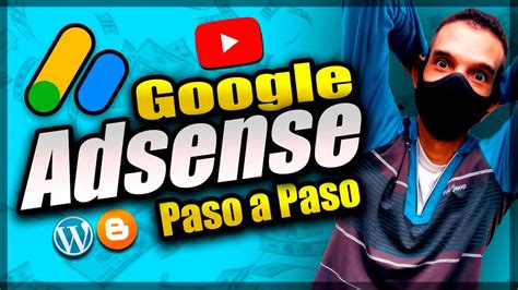 C Mo Crear Una Cuenta De Google Adsense Paso A Paso Actualizado