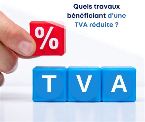 Quels Travaux B N Ficiant D Une Tva R Duite