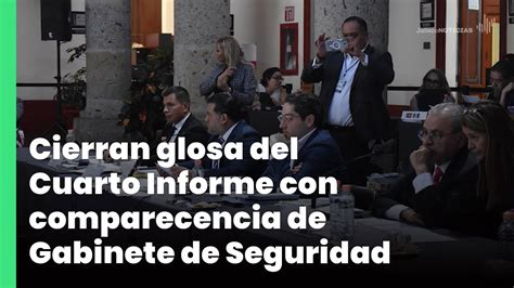 Cierran Glosa Del Cuarto Informe Con Comparecencia De Gabinete De