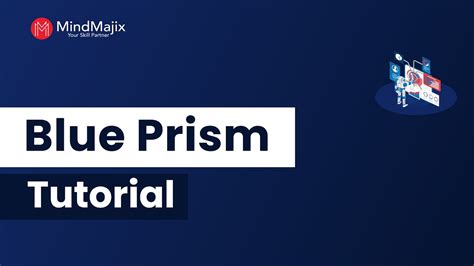 Blue Prism Tutorial For Beginners Introduction To Blue Prism Rpa Tool