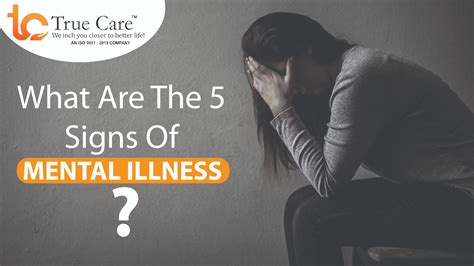 What Are The Signs Of Mental Illness Truecarecounseling