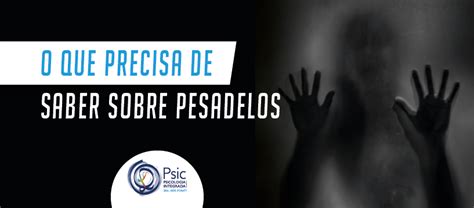 O Que Precisa De Saber Sobre Pesadelos Psic