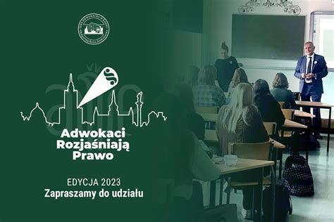 Adwokaci Rozja Niaj Prawo Ii Edycja Og Lnopolskiej Akcji Edukacyjnej