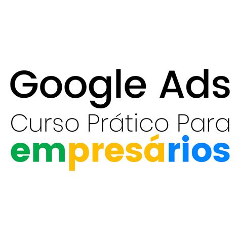 Google Ads Curso Pr Tico Para Empres Rios Ag Ncia Fn Digital