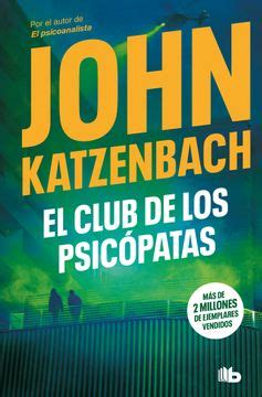 Libro El Club De Los Psic Patas De John Katzenbach Buscalibre