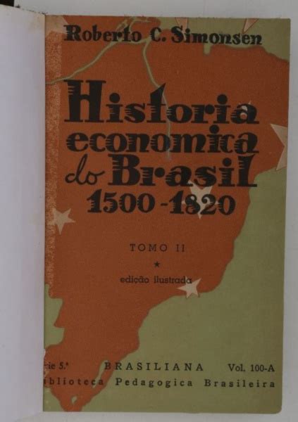 Livro História Econômica do Brasil 1500 1820 tomo II