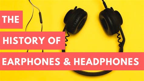 The History Of Earphones Headphones Youtube