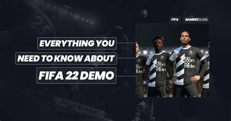 Everything You Need To Know About The FIFA 22 Demo