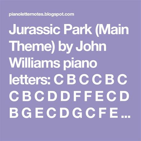 Jurassic Park Main Theme By John Williams Piano Letters C B C C B C C B C D D F F E C D B G E