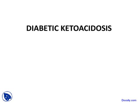 Diabetic Ketoacidosis Pediatrics Lecture Slides Docsity