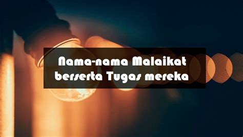 Nama Malaikat Dan Tugas Mereka Aku Muslim