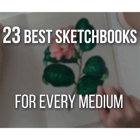 Best Sketchbooks For Artists On Every Medium Don Corgi