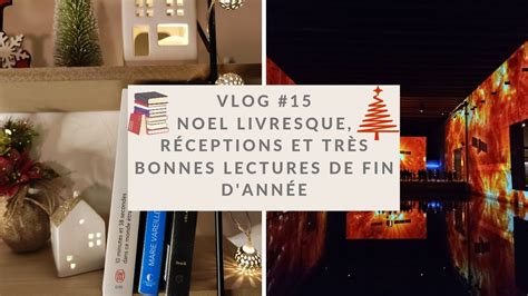 Vlog 15 Noël Livresque Réceptions et très bonnes lectures de fin d