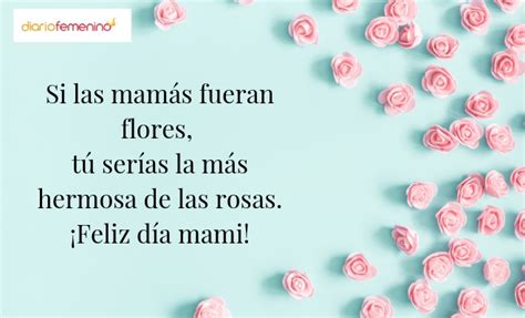 Día De La Madre 72 Frases Cortas Pero Intensas Para Felicitarla