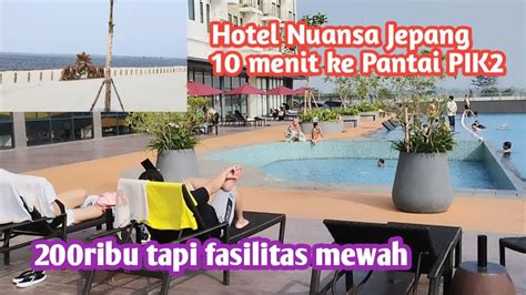 Hotel Osaka Pik Hotel Murah Di Pik Pik Jakarta Pik Pik Viral