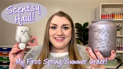 Scentsy Haul My First Springsummer Order Youtube