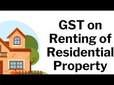 Gst On Rent Of Residential Property Rcm Or Exemption Youtube