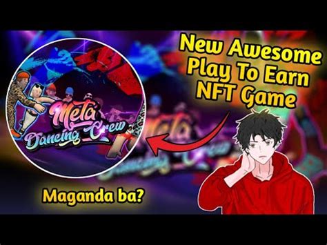 Meta Dancing Crew New Play To Earn Nft Game Tagalog Review Youtube