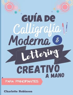 Gu A De Caligraf A Moderna Y Lettering Creativo A Mano Para